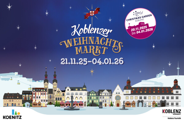 Anzeige Weihnachtsmarkt Koblenz 2025/2026 © Anzeige Weihnachtsmarkt Koblenz 2025/2026 ©